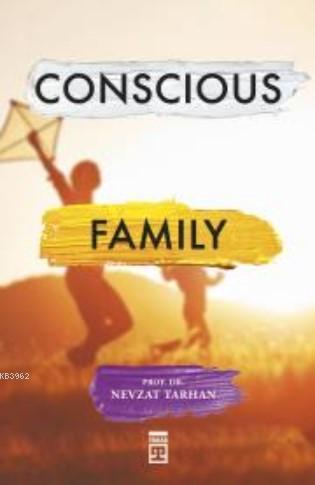 Conscious Family (Bilinçli Aile Olmak) (İngilizce)