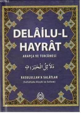 Delailu-l Hayrat; Arapça ve Tercümesi