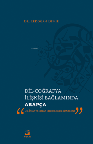 Dil-Coğrafya İlişkisi Bağlamında Arapça