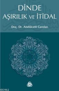 Dinde Aşırılık ve İtidal