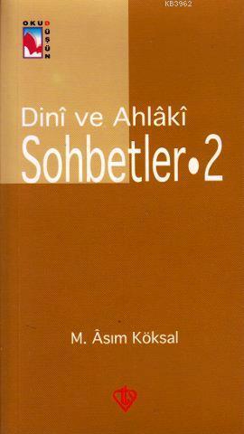 Dini ve Ahlaki Sohbetler 2