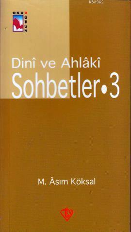 Dini ve Ahlaki Sohbetler III