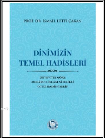 Dinimizin Temel Hadisleri; Nevevî'ye Göre Medâru'l-İslâm Nitelikli Otu