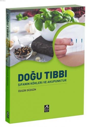 Doğu Tıbbı Şifanın Kökleri ve Akupunktur