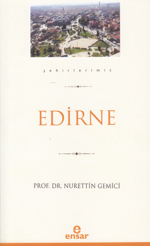 Edirne (Şehirlerimiz-10)