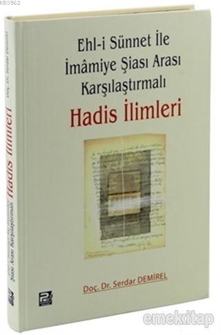 Ehl-i Sünnet ile İmamiye Şiası Arası Karşılaştırmalı Hadis İlimleri