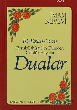 El-Ezkar'dan Resulullah (sav)'ın Dilinden Günlük Hayatta Dualar