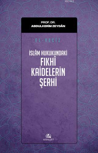 El Veciz İslam Hukukundaki Fıkhi Kaidelerin Şerhi