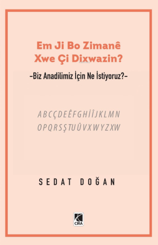 Em Ji Bo Zimaneê Xwe Çi Dixwazin?