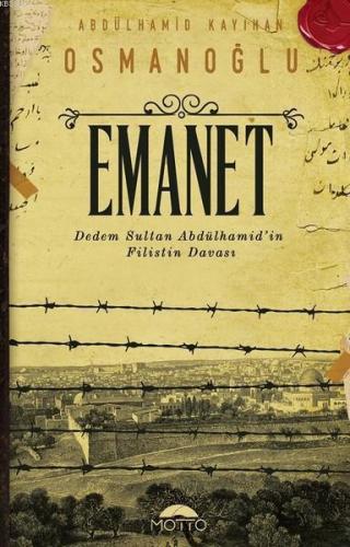 Emanet; Dedem Sultan Abdülhamid'in Filistin Davası