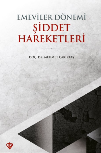 Emeviler Dönemi Şiddet Hareketleri