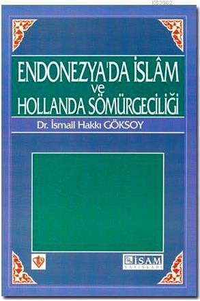 Endonezya'da İslam ve Hollanda Sömürgeciliği