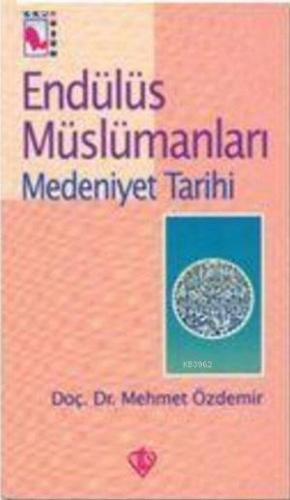 Endülüs Müslümanları 2; Medeniyet Tarihi