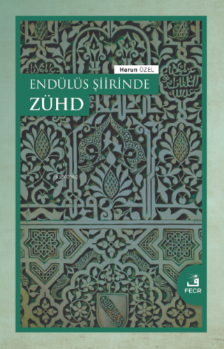 Endülüs Şiirinde Zühd