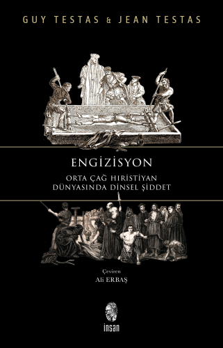 Engizisyon;Orta Çağ Hıristiyan Dünyasında Dinsel Şiddet