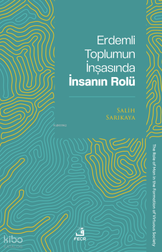 Erdemli Toplumun İnşasında İnsanın Rolü