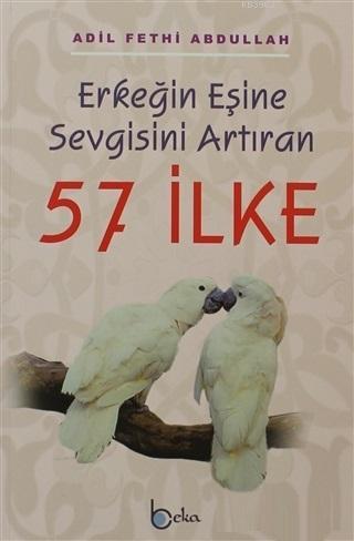 Erkeğin Eşine Sevgisini Artıran 57 İlke