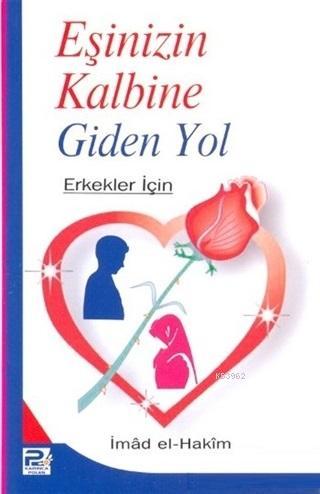 Eşinizin Kalbine Giden Yol; Erkekler İçin