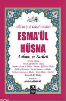 Esma'ül Hüsna - Anlamı ve Fazileti (Açıklamalı Kırk Hadis ); Açıklamal