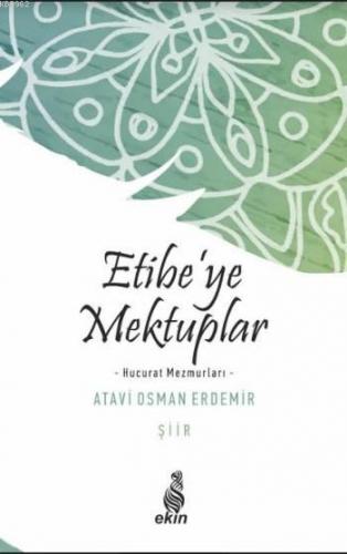 Etibe'ye Mektuplar; Hucurat Mezmurları