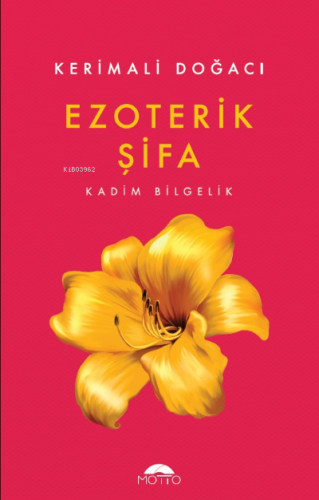 Ezoterik Şifa;Kadim Bilgelik