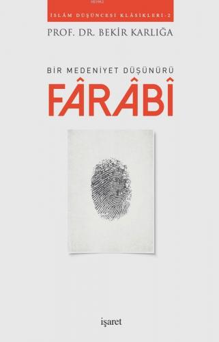 Farabi; Bir Medeniyet Düşünürü