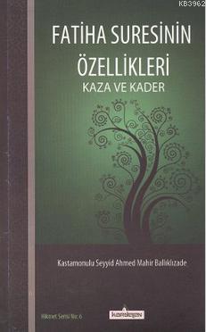 Fatiha Suresinin Özellikleri; Kaza ve Kader