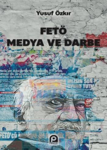 Fetö Medya ve Darbe