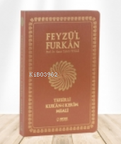 Feyzü'l Furkân Tefsirli Kur'ân-ı Kerîm Meali ;(Sempatik Cep Boy - İnce