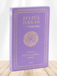 Feyzü'l Furkân Tefsirli Kur'ân-ı Kerîm Meali