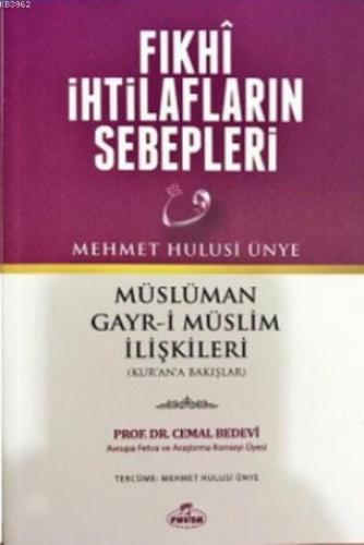 Fıkhi İhtilafların Sebepleri; Müslüman-Gayr-i Müslim İlişkileri