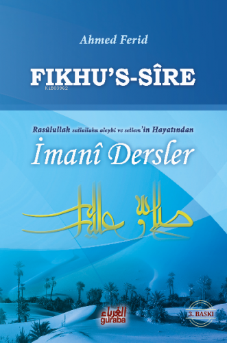 Fıkhus Sire;Rasulullah Sallallahu Aleyhi ve Sellemin Hayatından İmani 