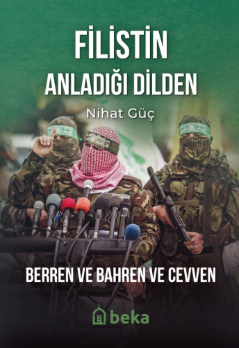 Filistin Anladığı Dilden;Berren ve Bahren ve Cevven