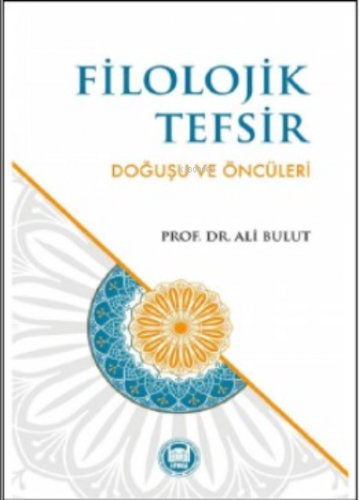 Filolojik Tefsir Doğuşu Ve Öncüleri