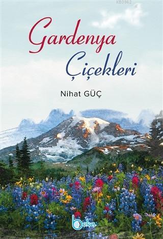 Gardenya Çiçekleri