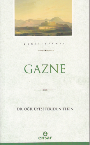 Gazne (Şehirlerimiz-13)