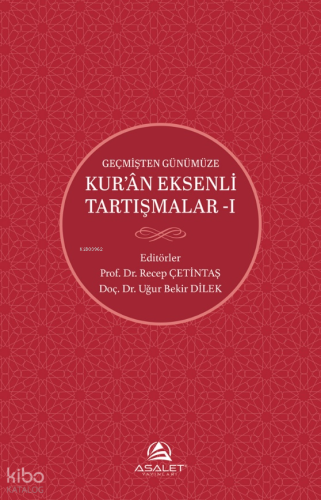 Geçmişten Günümüze Kur’an Eksenli Tartışmalar 1