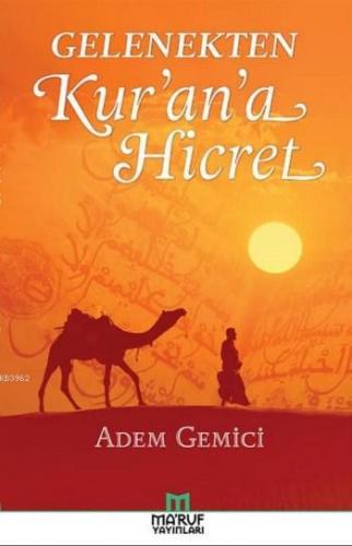 Gelenekten Kur'an'a Hicret