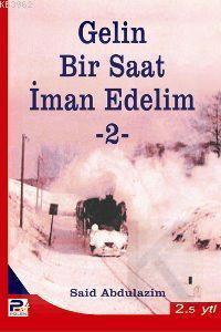 Gelin Bir Saat İman Edelim 2