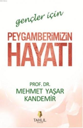 Gençler için Peygamberimizin Hayatı