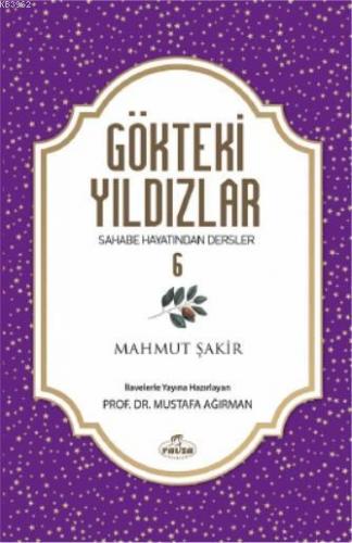 Gökteki Yıldızlar 6; Sahabe Hayatından Dersler