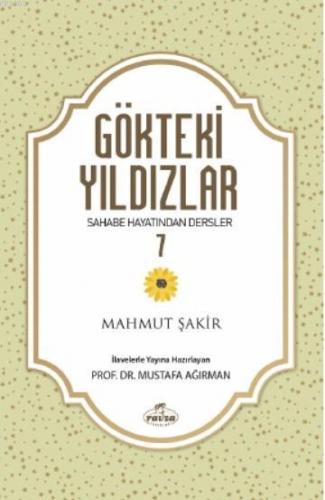 Gökteki Yıldızlar 7; Sahabe Hayatından Dersler