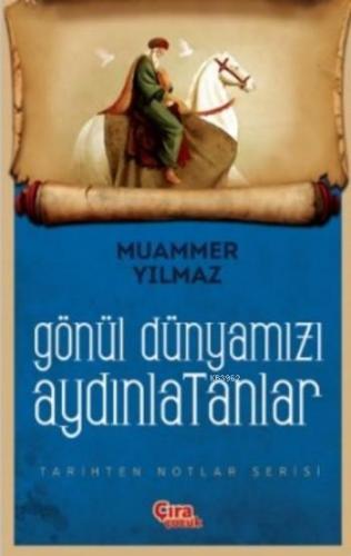 Gönül Dünyamızı Aydınlatanlar