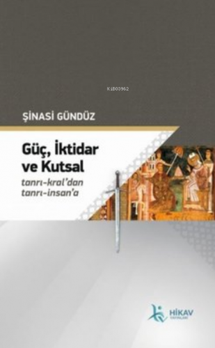 Güç İktidar ve Kutsal