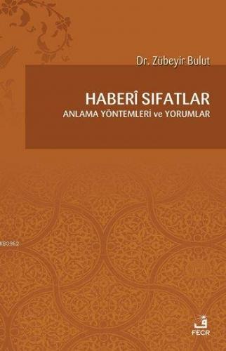 Haberî Sıfatlar; Anlama Yöntemleri ve Yorumlar