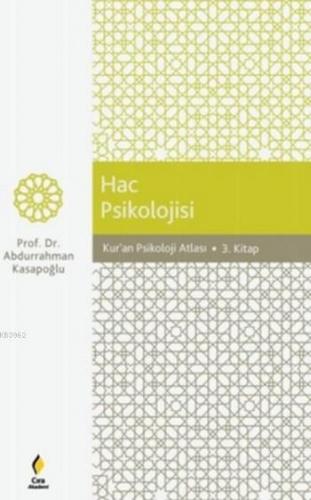 Hac Psikolojisi; Kuran Psikoloji Atlası - 3. Kitap