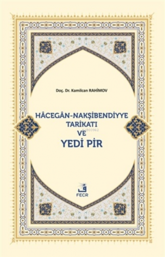 Hacegan-Nakşibendiyye Tarikatı ve Yedi Pir