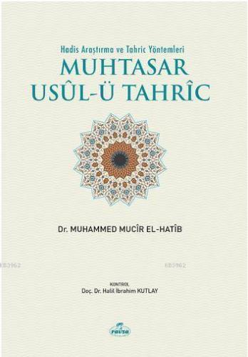 Hadis Araştırma Ve Tahriç Yöntemleri Muhtasar Usulü Tahric