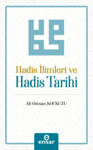 Hadis İlimleri ve Hadis Tarihi