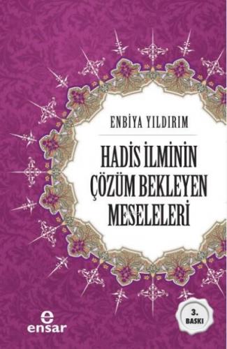 Hadis İlminin Çözüm Bekleyen Meseleleri